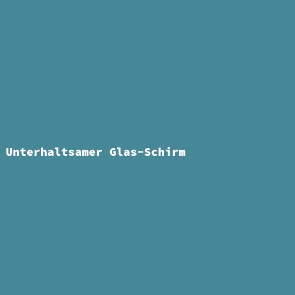 Unterhaltsamer Glas-Schirm