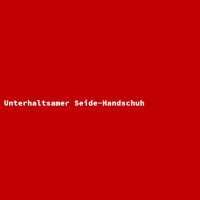 Unterhaltsamer Seide-Handschuh